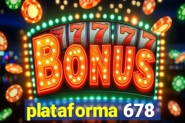 plataforma 678